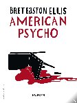 Ellis, Bret Easton - American psycho