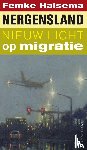 Halsema, Femke - Nergensland - nieuw licht op migratie
