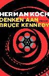 Koch, Herman - Denken aan Bruce Kennedy
