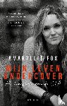 Fox, Amaryllis - Mijn leven undercover