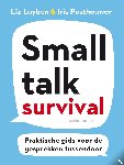 Luyben, Liz, Posthouwer, Iris - Smalltalk Survival - Praktische gids voor de gesprekken tussendoor