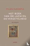 Kundera, Milan - Het boek van de lach en de vergetelheid