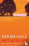 Hall, Sarah - Het atelier