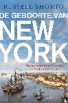 Shorto, Russell - De geboorte van New York