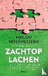 Holshuijsen, Malou - Zachtop lachen