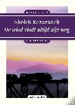 Rezazadeh, Sholeh - De wind vindt altijd zijn weg