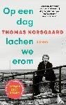 Korsgaard, Thomas - Op een dag lachen we erom