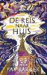Barker, Pat - De reis naar huis