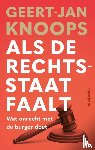 Knoops, Geert-Jan, Ravensbergen, Robin - Als de rechtsstaat faalt