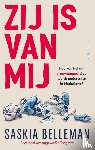 Belleman, Saskia - Zij is van mij