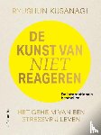 Kusanagi, Ryushun - De kunst van niet reageren