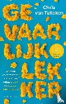 Tulleken, Chris van - Gevaarlijk lekker
