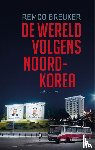 Breuker, Remco - De wereld volgens Noord-Korea
