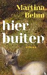 Behm, Martina - Hier buiten