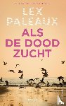 Paleaux, Lex - Als de dood zucht