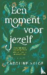 Sylge, Caroline - Een moment voor jezelf