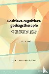Bannink, Fredrike - Positieve cognitieve gedragstherapie - van reduceren van distress naar bouwen aan succes