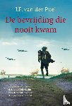 Poel, J.F. van der - De bevrijding die nooit kwam
