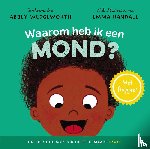 Wedgeworth, Abbey, Randall, Emma - Waarom heb ik een mond?