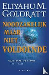 Goldratt, E.M. - Noodzakelijk, maar niet voldoende