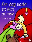 Roorda, P. - Een dag vader en dan al moe