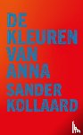 Kollaard, Sander - De kleuren van Anna
