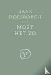 Doesborgh, Daan - Moet het zo