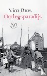 Dros, Nico - Oorlogsparadijs