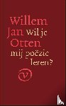 Otten, Willem Jan - Wil je mij poëzie leren?
