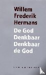 Hermans, Willem Frederik - De God denkbaar denkbaar de God