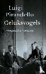 Pirandello, Luigi - Geluksvogels