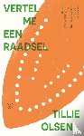 Olsen, Tillie - Vertel me een raadsel