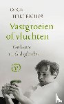 Hillenius, Dick - Vastgroeien of vluchten