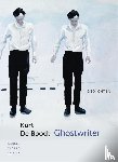 Boodt, Kurt De - Ghostwriter