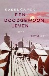 Čapek, Karel - Een doodgewoon leven