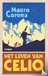 Corona, Mauro - Het leven van Celio