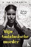 Morante, Elsa - Mijn Andalusische moeder