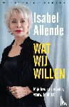 Allende, Isabel - Wat wij willen - Mijn leven als moeder, vrouw, feminist