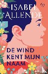 Allende, Isabel - De wind kent mijn naam