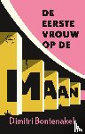Bontenakel, Dimitri - De eerste vrouw op de maan