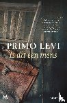 Levi, Primo - Is dit een mens