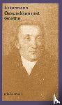 Eckermann, Johann Peter - Gesprekken met Goethe