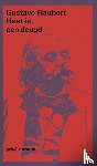 Flaubert, Gustave - Haat is een deugd