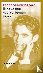 Lorca, Federico García - Ik houd nog veel verborgen