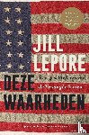 Lepore, Jill - Deze waarheden - Een geschiedenis van de Verenigde Staten