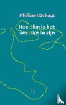 Schogt, Philibert - Hoe slim is het om slim te zijn