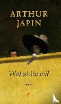 Japin, Arthur - Wat stilte wil