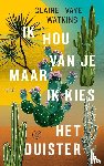 Watkins, Claire Vaye - Ik hou van je maar ik kies het duister