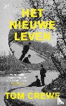Crewe, Tom - Het nieuwe leven