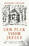 Pollan, Michael - Een plek voor jezelf